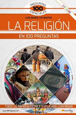 RELIGION EN 100 PREGUNTAS, LA | 9788413051314 | CIFUENTES PEREZ, LUIS MARIA