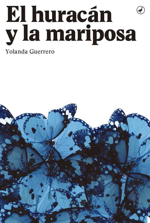 HURACAN Y LA MARIPOSA, EL | 9788416673285 | GUERRERO, YOLANDA