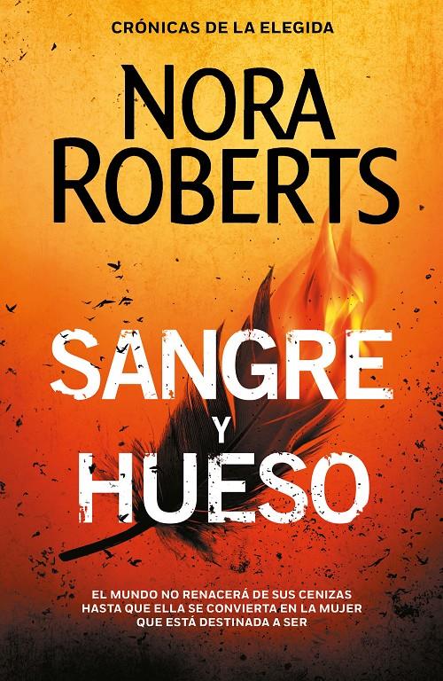 SANGRE Y HUESO (CRONICAS DE LA ELEGIDA 2) | 9788401023385 | ROBERTS, NORA