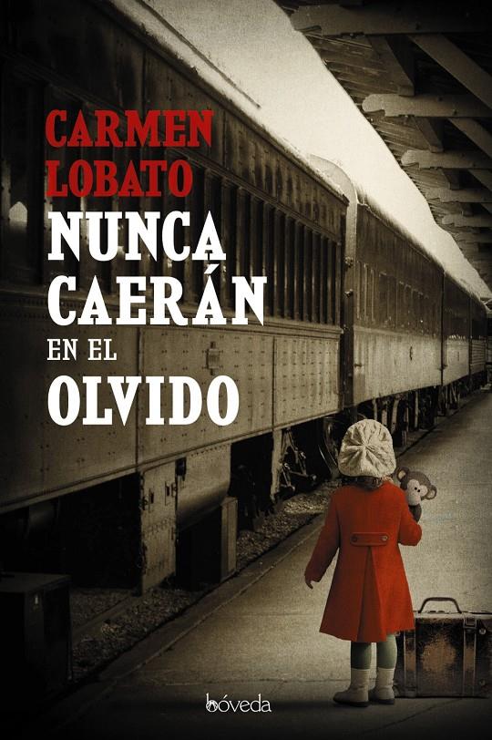 NUNCA CAERAN EN EL OLVIDO | 9788416691661 | LOBATO, CARMEN