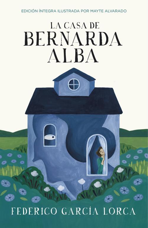 CASA DE BERNARDA ALBA ,LA  (COLECCIÓN ALFAGUARA CLÁSICOS) | 9788420486765 | GARCIA LORCA, FEDERICO 