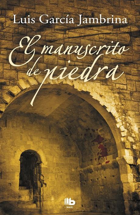 MANUSCRITO DE PIEDRA,.EL  (LOS MANUSCRITOS 1) | 9788498729153 | GARCIA JAMBRINA, LUIS