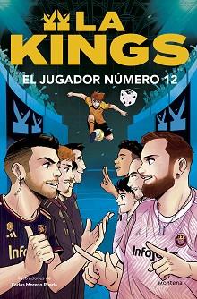 JUGADOR NÚMERO 12 (LA KINGS 1), EL | 9788410050419 | KINGS LEAGUE