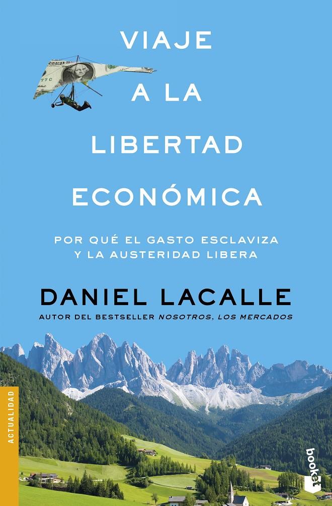 VIAJE A LA LIBERTAD ECONOMICA | 9788423427321 | LACALLE FERNANDEZ, DANIEL