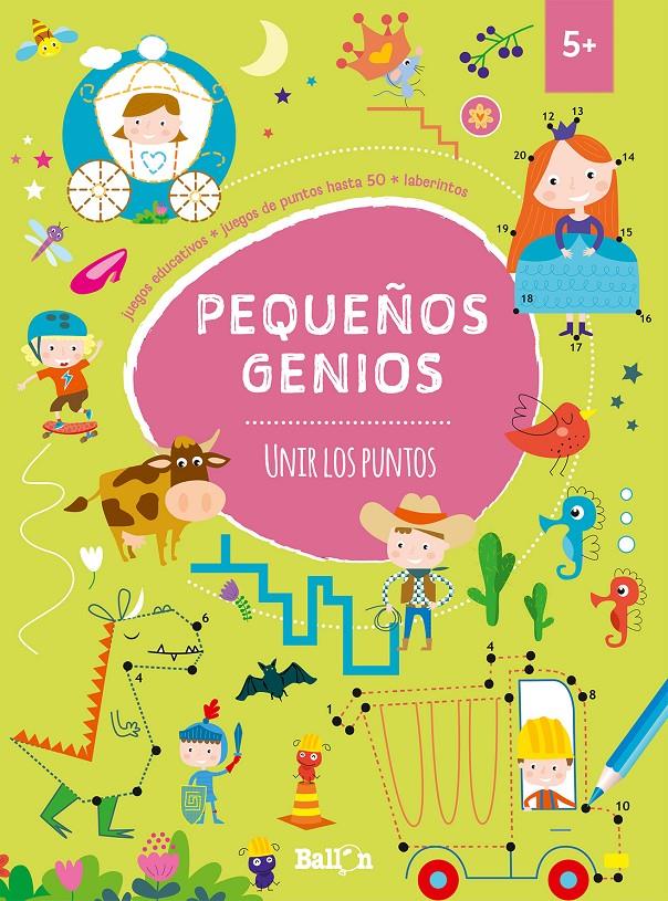 PEQUEÑOS GENIOS   UNIR LOS PUNTOS +5 | 9789403206660 | BALLON