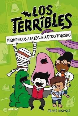 LOS TERRIBLES 1 BIENVENIDOS A LA ESCUELA DEDO TORCIDO | 9788427225077 | NICHOLS, TRAVIS