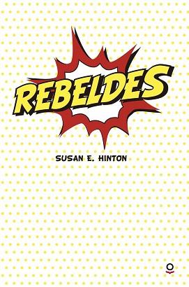 REBELDES | 9788491221388 | HINTON, SUSAN 