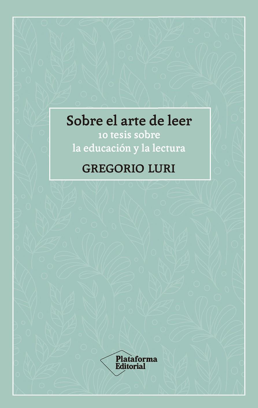 SOBRE EL ARTE DE LEER | 9788417886424 | LURI, GREGORIO