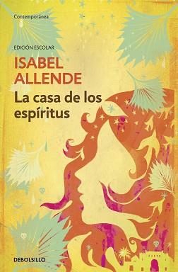 LA CASA DE LOS ESPÍRITUS (EDICIÓN ESCOLAR) | 9788490324325 | ALLENDE, ISABEL