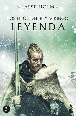 HIJOS DEL REY VIKINGO  LEYENDA, LOS | 9788467063127 | HOLM, LASSE