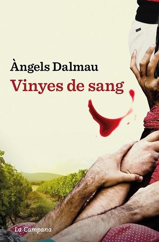 VINYES DE SANG | 9788419245601 | DALMAU, ANGELS