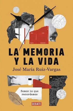 MEMORIA Y LA VIDA, LA | 9788419399724 | RUIZ VARGAS, JOSE MARIA