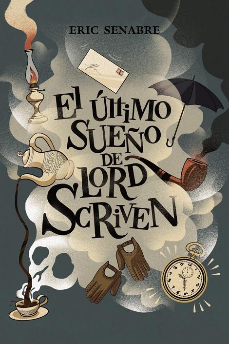 EL ULTIMO SUEÑO DE LORD SCRIVEN | 9788469834961 | SENABRE, ERIC