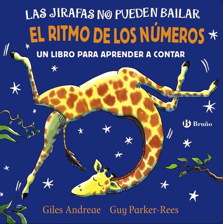 JIRAFAS NO PUEDEN BAILAR, LAS. EL RITMO DE LOS NUMEROS | 9788469625989 | ANDREAE, GILES