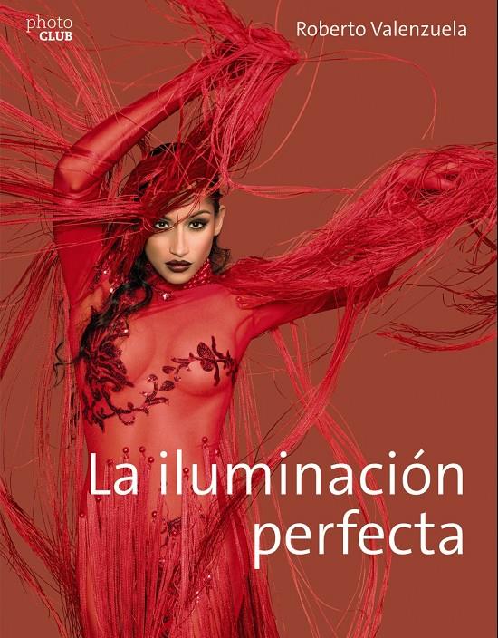 ILUMINACION PERFECTA, LA  | 9788441538771 | VALENZUELA, ROBERTO 