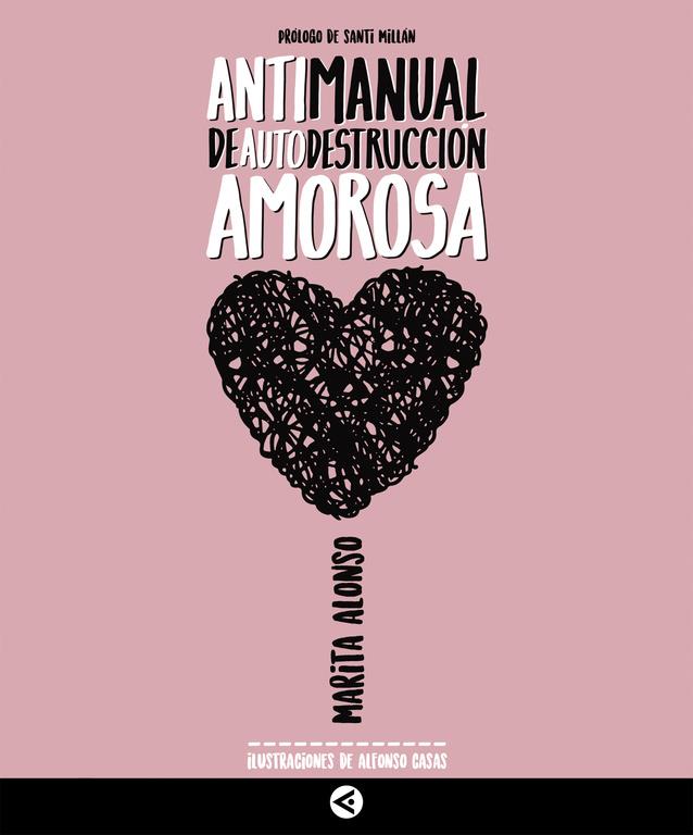 ANTIMANUAL DE AUTODESTRUCCION AMOROSA | 9788403517721 | ALONSO, MARITA 