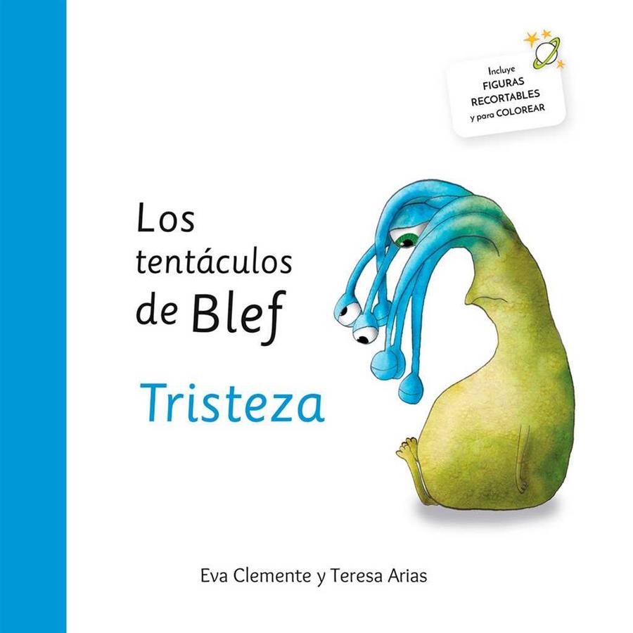 TENTACULOS DE BLEF, LOS    - TRISTEZA | 9788494530975 | ARIAS SANCHEZ, TERESA / CLEMENTE LABOREO, EVA