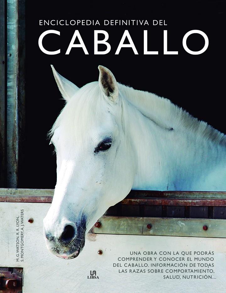 ENCICLOPEDIA DEFINITIVA DEL CABALLO | 9788466239196 | GORDON WATSON, MARY/LYON, RUSSELL/MONTGOMERY, SUE