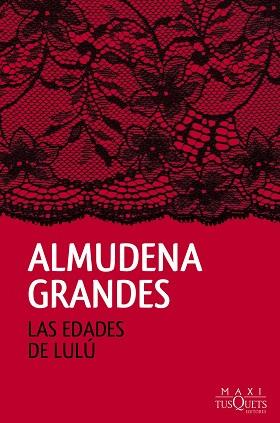 EDADES DE LULU, LAS  | 9788490661819 | GRANDES, ALMUDENA 