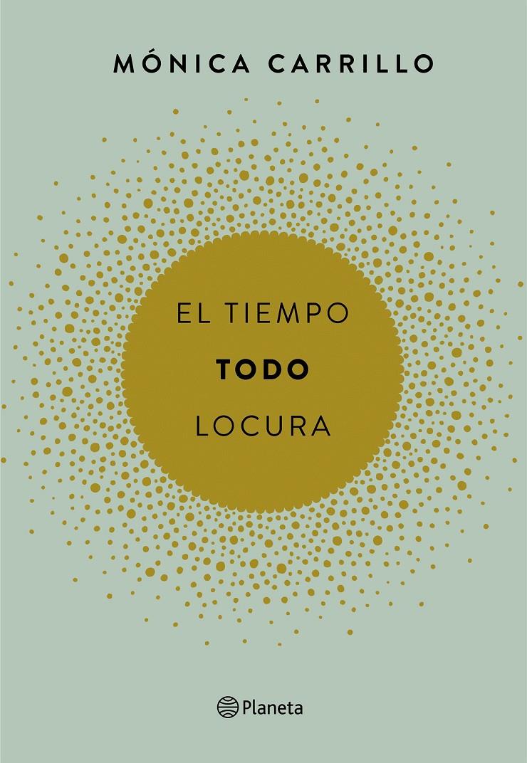 TIEMPO TODO  LOCURA | 9788408165200 | CARRILLO, MONICA 