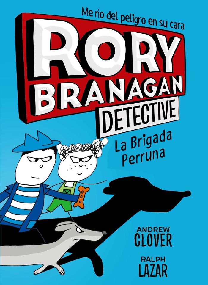 RORY BRANAGAN 2 LA BRIGADA PERRUNA | 9788469624562 | CLOVER, ANDREW