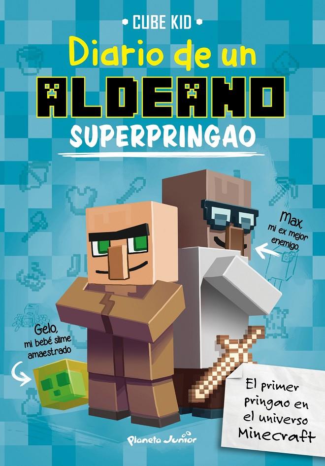 MINECRAFT DIARIO DE UN ALDEANO SUPERPRINGAO | 9788408169307 | KID, CUBE 