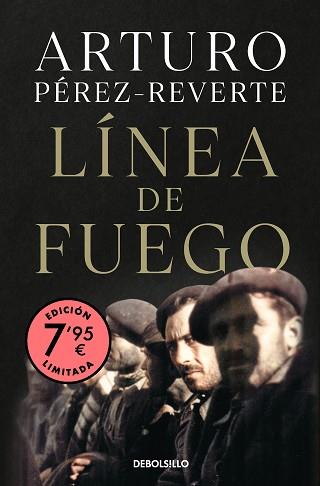 LINEA DE FUEGO (EDICIÓN LIMITADA A PRECIO ESPECIAL) | 9788466361149 | PEREZ-REVERTE, ARTURO