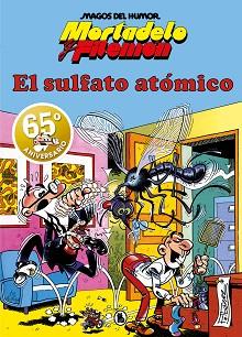 MORTADELO Y FILEMON  EL SULFATO ATOMICO (MAGOS DEL HUMOR 1) | 9788402429308 | IBAÑEZ, FRANCISCO