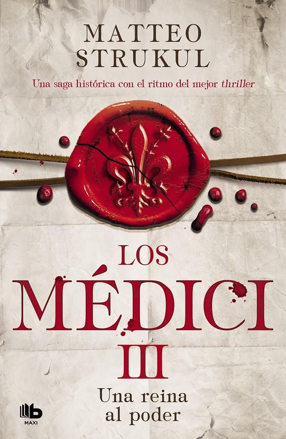 UNA REINA AL PODER (LOS MEDICI 3) | 9788490709023 | STRUKUL, MATTEO