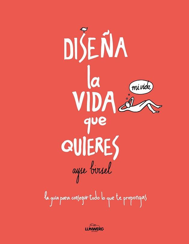 DISEÑA LA VIDA QUE QUIERES | 9788416489718 | BIRSEL, AYSE