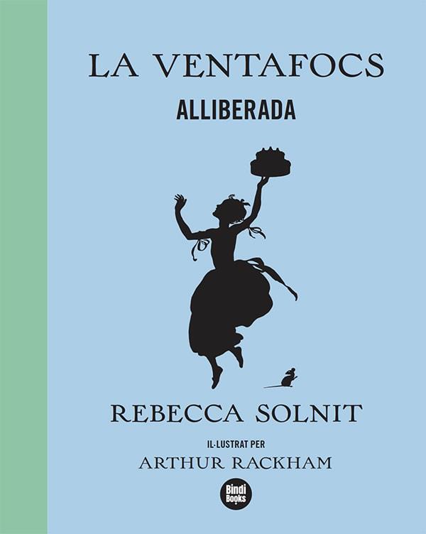 VENTAFOCS ALLIBERADA, LA | 9788418288173 | SOLNIT, REBECCA