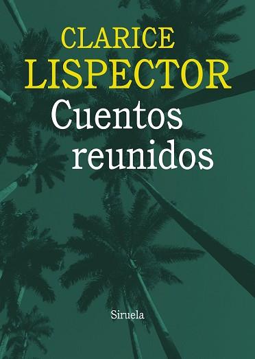 CUENTOS REUNIDOS | 9788415937036 | LISPECTOR, CLARICE