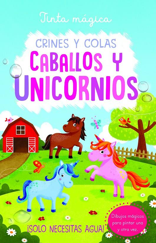 TINTA MAGICA CRINES Y COLAS CABALLOS Y UNICORNIOS | 9788468340715 | COOPER, JENNY