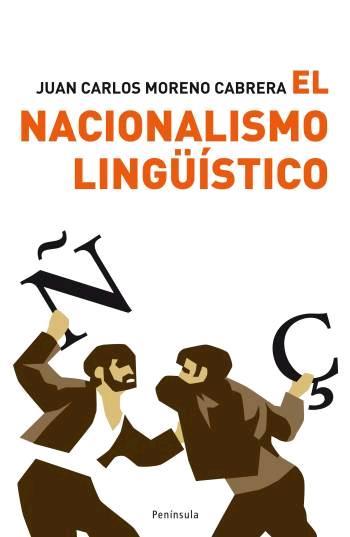 NACIONALISMO LINGUISTICO, EL | 9788483078167 | MORENO CABRERA, JUAN CARLOS