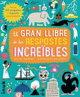 GRAN LLIBRE DE LES RESPOSTES INCREIBLES, EL | 9788416774777 | WILSHER, JANE