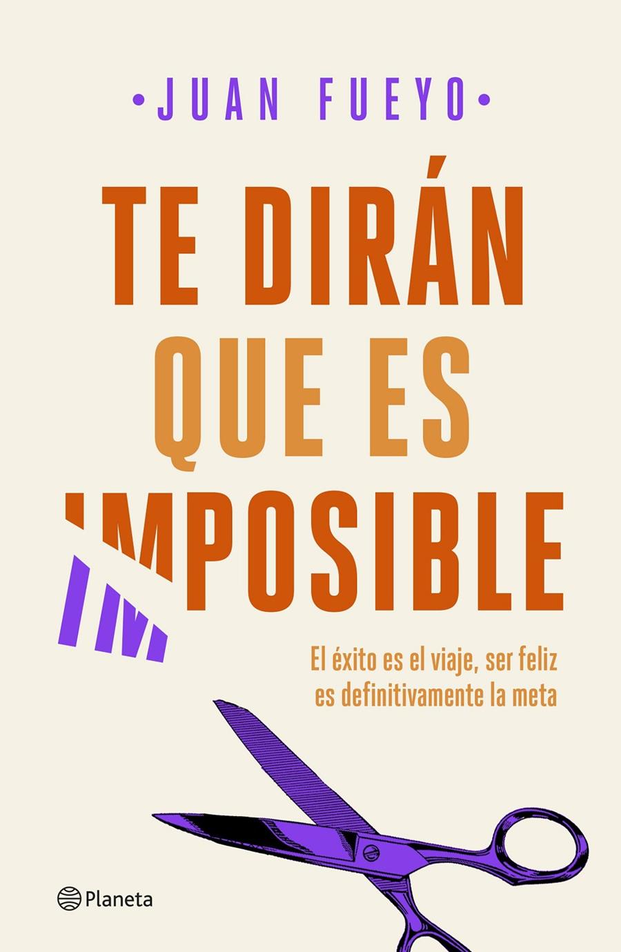 TE DIRAN QUE ES IMPOSIBLE | 9788408209287 | FUEYO, JUAN