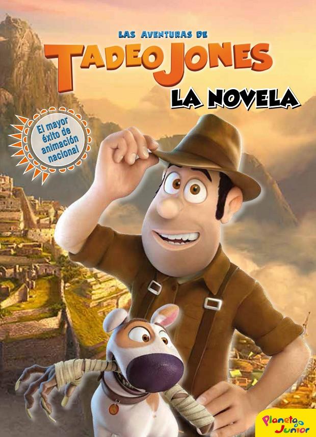 AVENTURAS DE TADEO JONES LA NOVELA, LAS  | 9788408172246