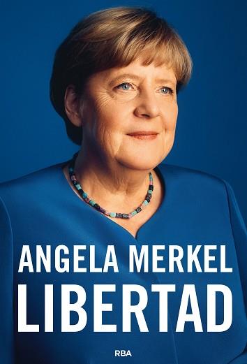 LIBERTAD | 9788491872849 | MERKEL, ANGELA/BAUMANN, BEATE