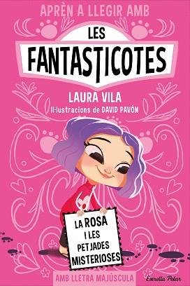 APREN A LLEGIR AMB LES FANTASTICOTES 7 LA ROSA I LES PETJADES MISTERIOSES | 9788413897233 | VILA, LAURA