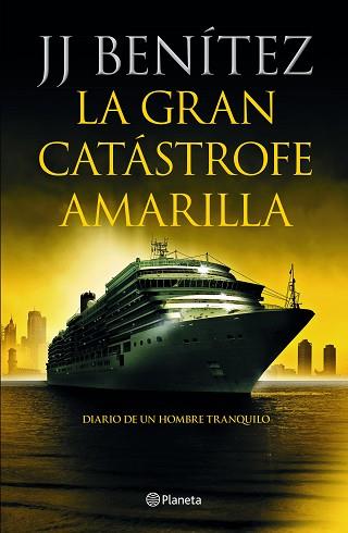 GRAN CATASTROFE AMARILLA, LA | 9788408233886 | BENITEZ, J. J.