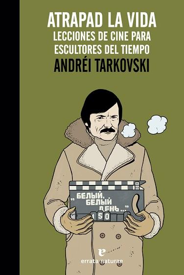 ATRAPAD LA VIDA | 9788416544295 | TARKOVSKI, ANDREI