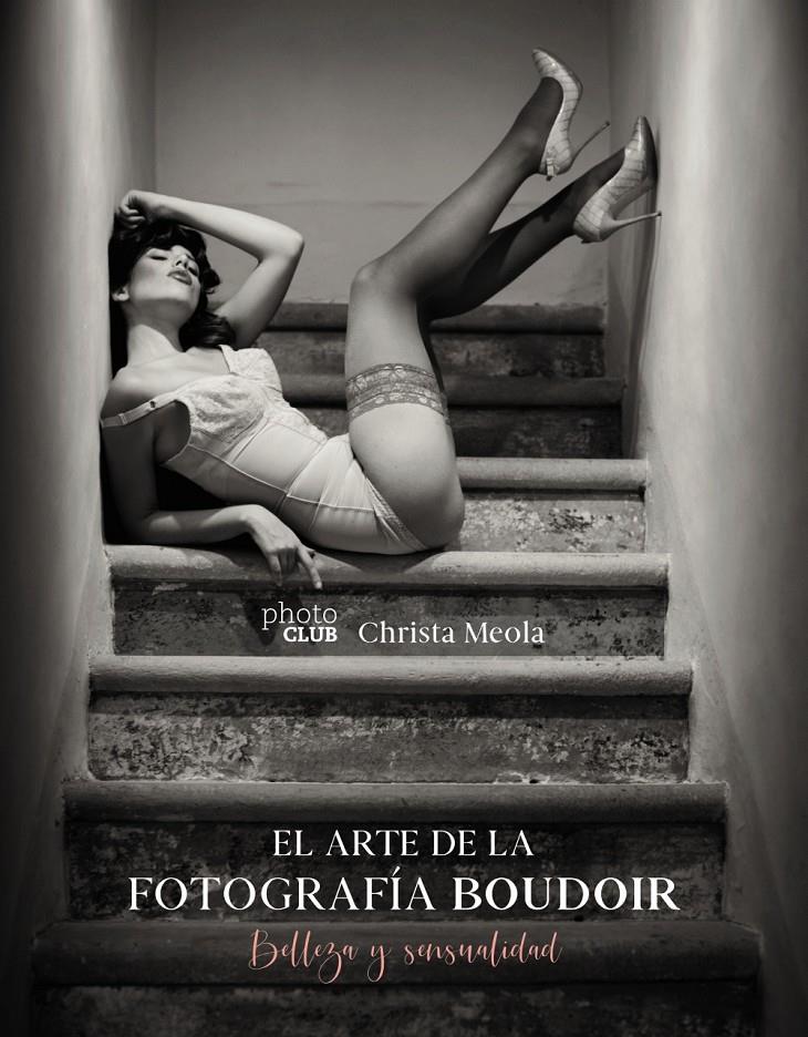 ARTE DE LA FOTOGRAFÍA BOUDOIR, EL | 9788441541610 | MEOLA, CHRISTA