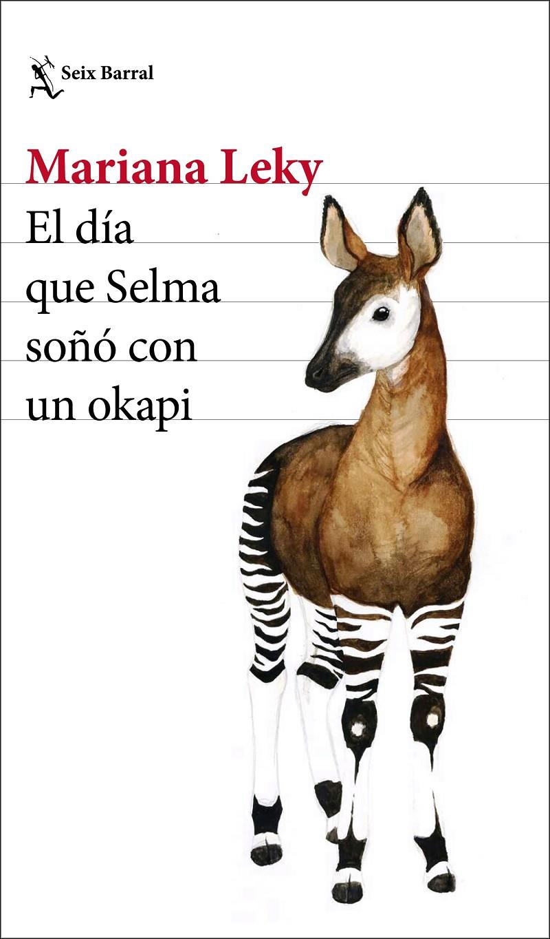 DIA QUE SELMA SOÑO CON UN OKAPI, EL  | 9788432234651 | LEKY, MARIANA