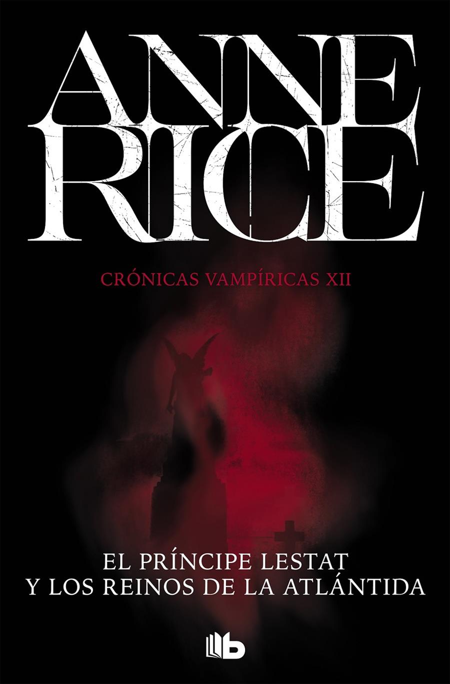 PRINCIPE LESTAT Y LOS REINOS DE LA ATLANTIDA, EL (CRONICAS VAMPIRICAS 12) | 9788490708705 | RICE, ANNE