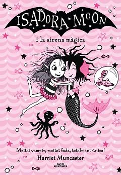 ISADORA MOON I LA SIRENA MAGICA, LA | 9788418915956 | MUNCASTER, HARRIET