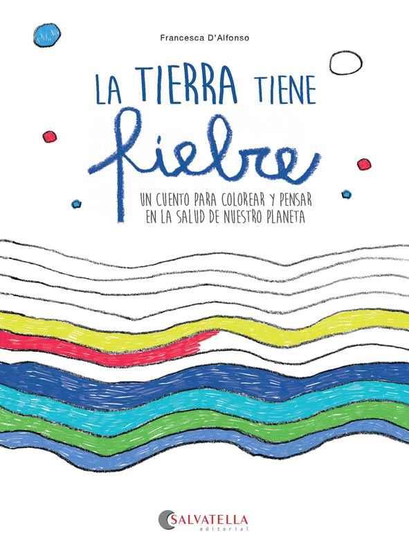 TIERRA TIENE FIEBRE, LA | 9788417091361 | ALFONSO, FRANCESCA, 'D