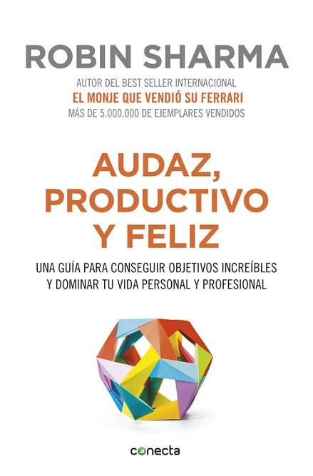 AUDAZ PRODUCTIVO Y FELIZ  | 9788416029563 | SHARMA, ROBIN 