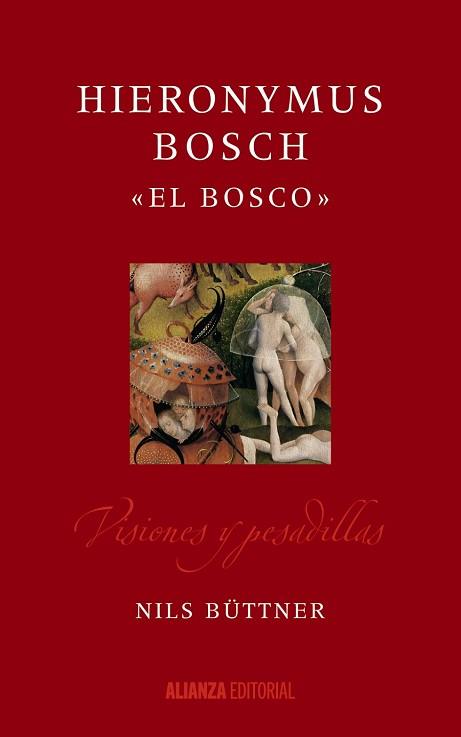 HIERONYMUS BOSCH  EL BOSCO  | 9788491043690 | BUTTNER, NILS