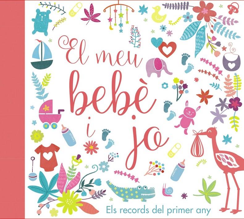 MEU BEBE I JO. ELS RECORDS DEL PRIMER ANY, EL  | 9788499067728