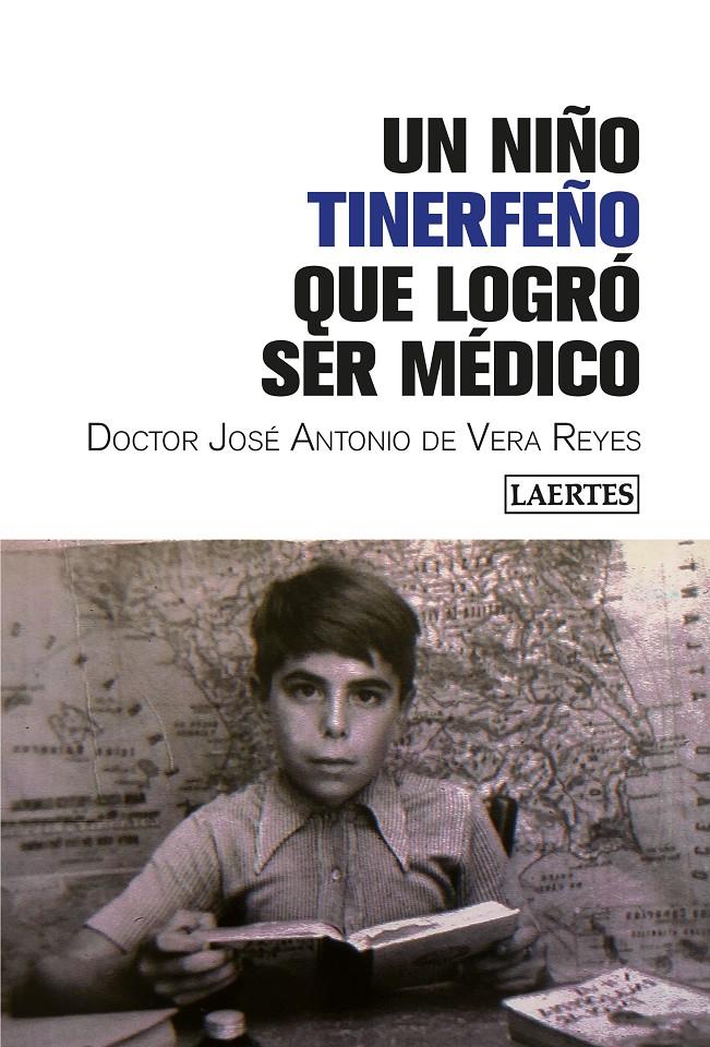 NIÑO TINERFEÑO QUE LOGRO SER MEDICO, UN  | 9788416783724 | DE VERA REYES, JOSE ANTONIO